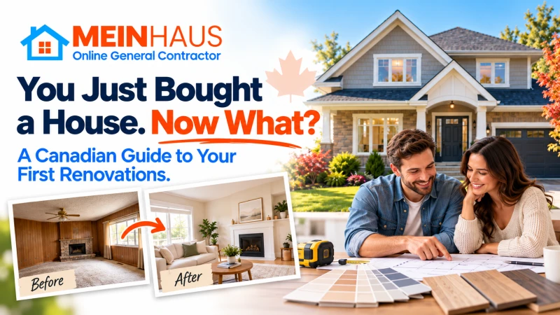 You Just Bought a House. Now What? A Canadian Guide to Your First Renovations